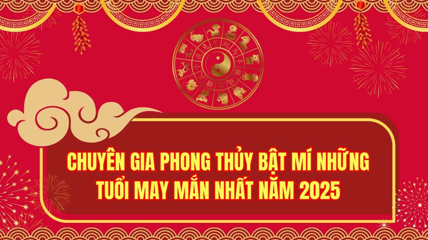 Revealing the luckiest ages in 2025 from a feng shui perspective. Graphics: Minh Thuong