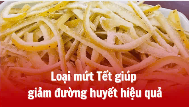 Loại mứt Tết giúp giảm đường huyết hiệu quả