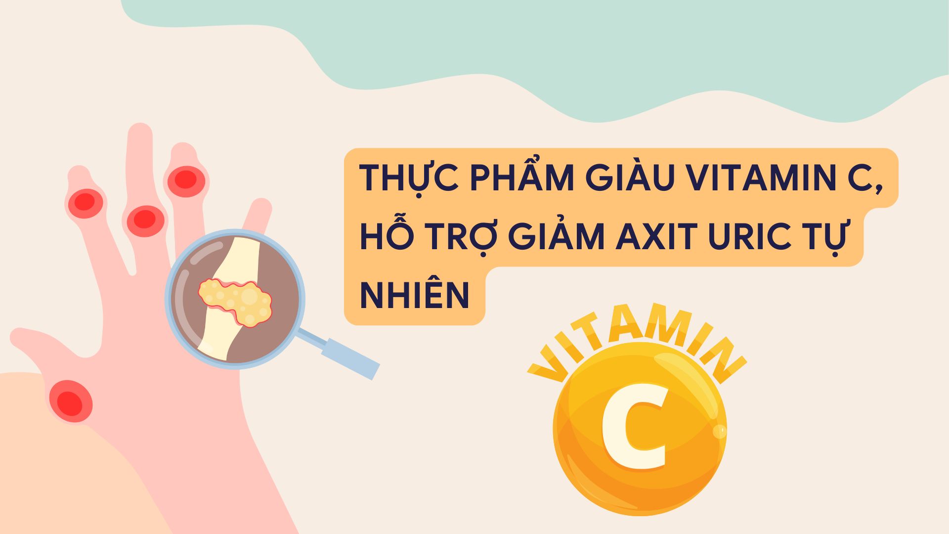 Vitamin C helps reduce the risk of developing gout and uric acid. Photo collage: HUONG SON