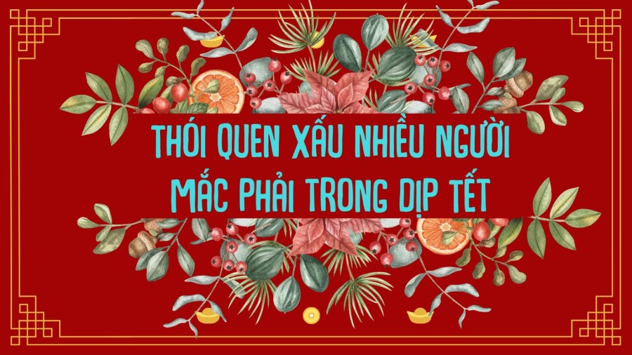 Bad habits many people have during Tet