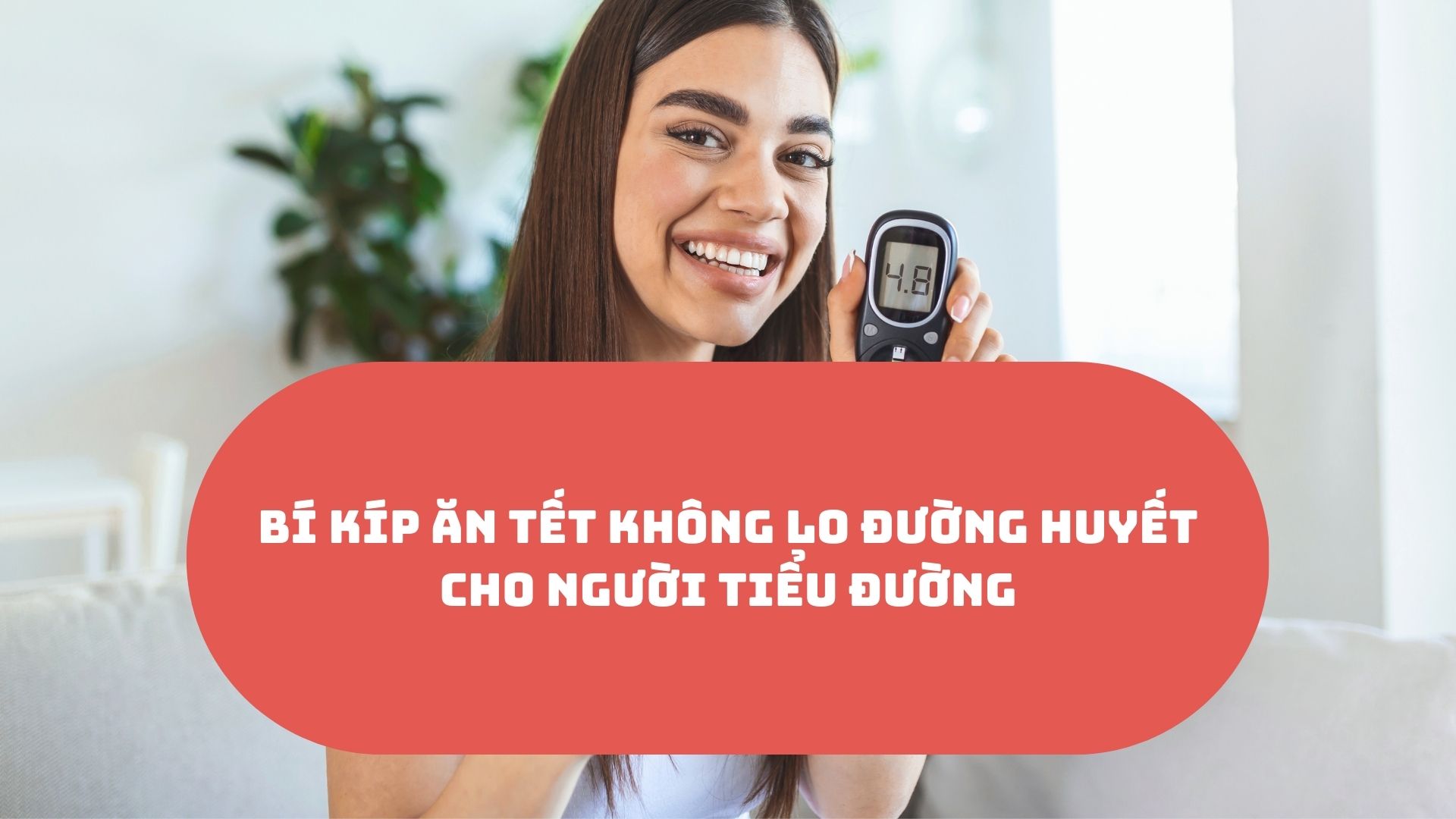 Tips for eating Tet without worrying about blood sugar for diabetics.