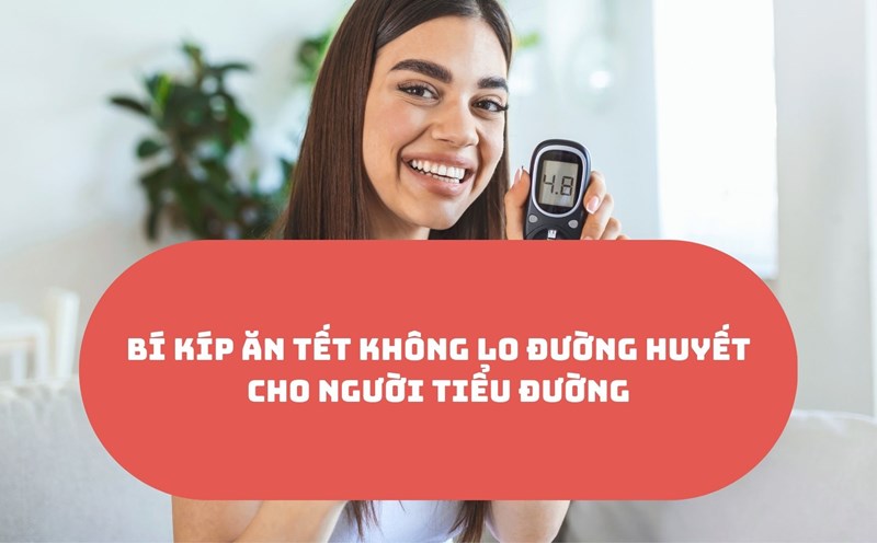 Tips for eating Tet without worrying about blood sugar for diabetics.