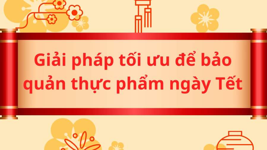 Optimal solution for preserving food during Tet