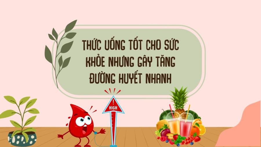 Healthy drinks but cause rapid increase in blood sugar. Graphics: Phuong Anh