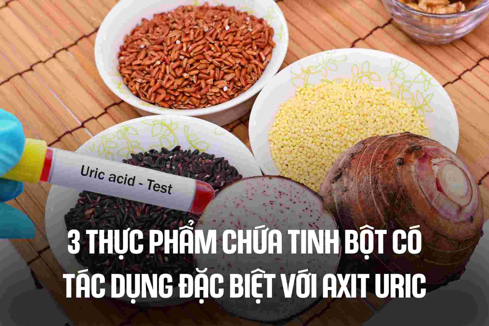 3 starchy foods have special effects on uric acid