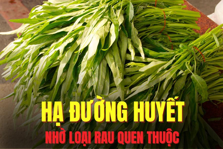 Water spinach effectively supports lowering blood sugar. Graphics: Hoai Lan