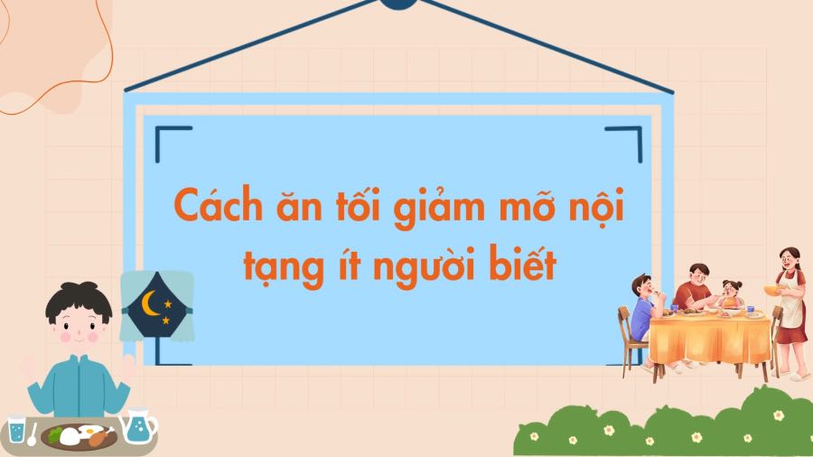 Few people know how to eat dinner to reduce visceral fat. Graphics: Phuong Anh