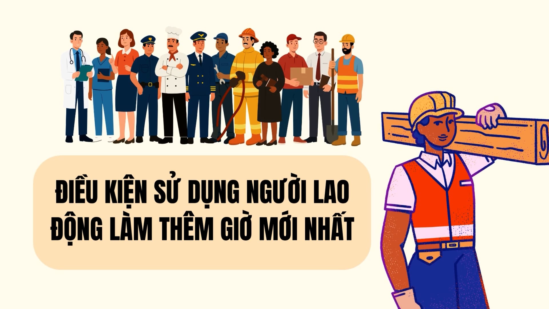 Điều kiện sử dụng người lao động làm thêm giờ mới nhất
