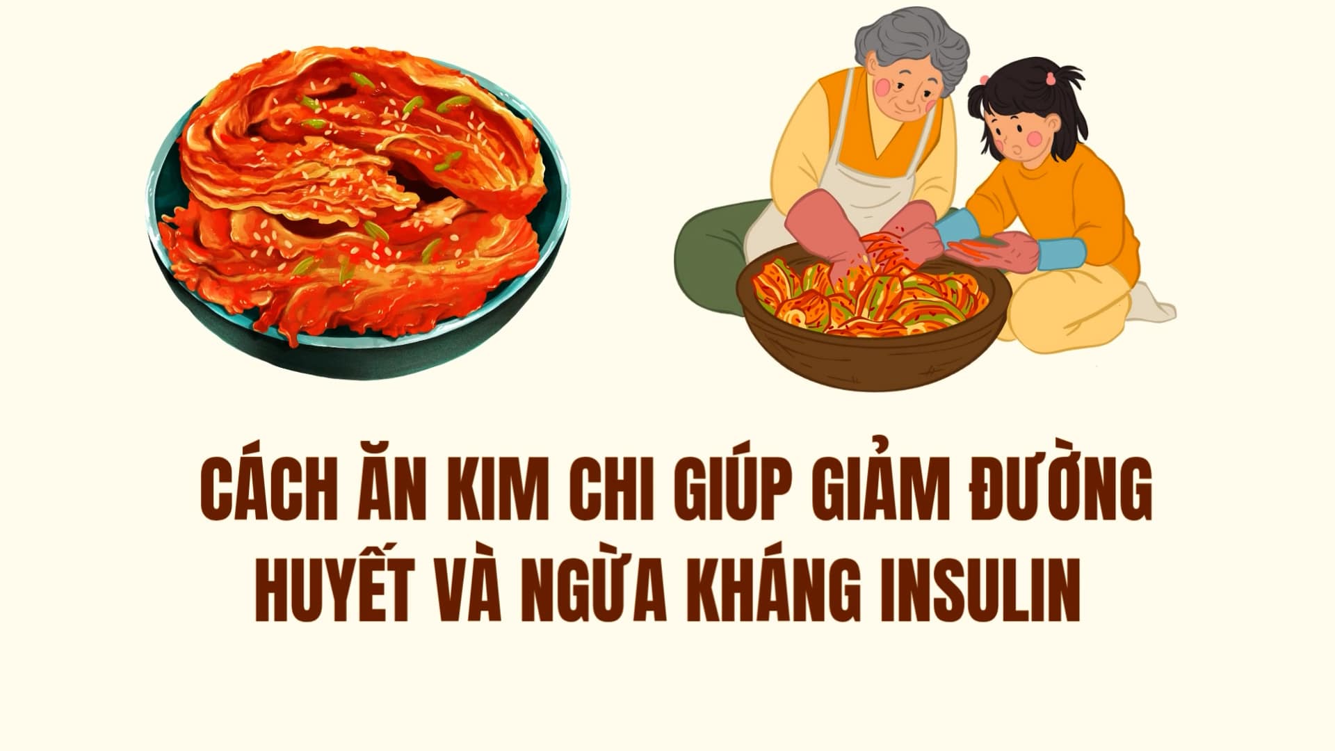 Tips on how to eat kimchi to help reduce blood sugar and prevent insulin resistance