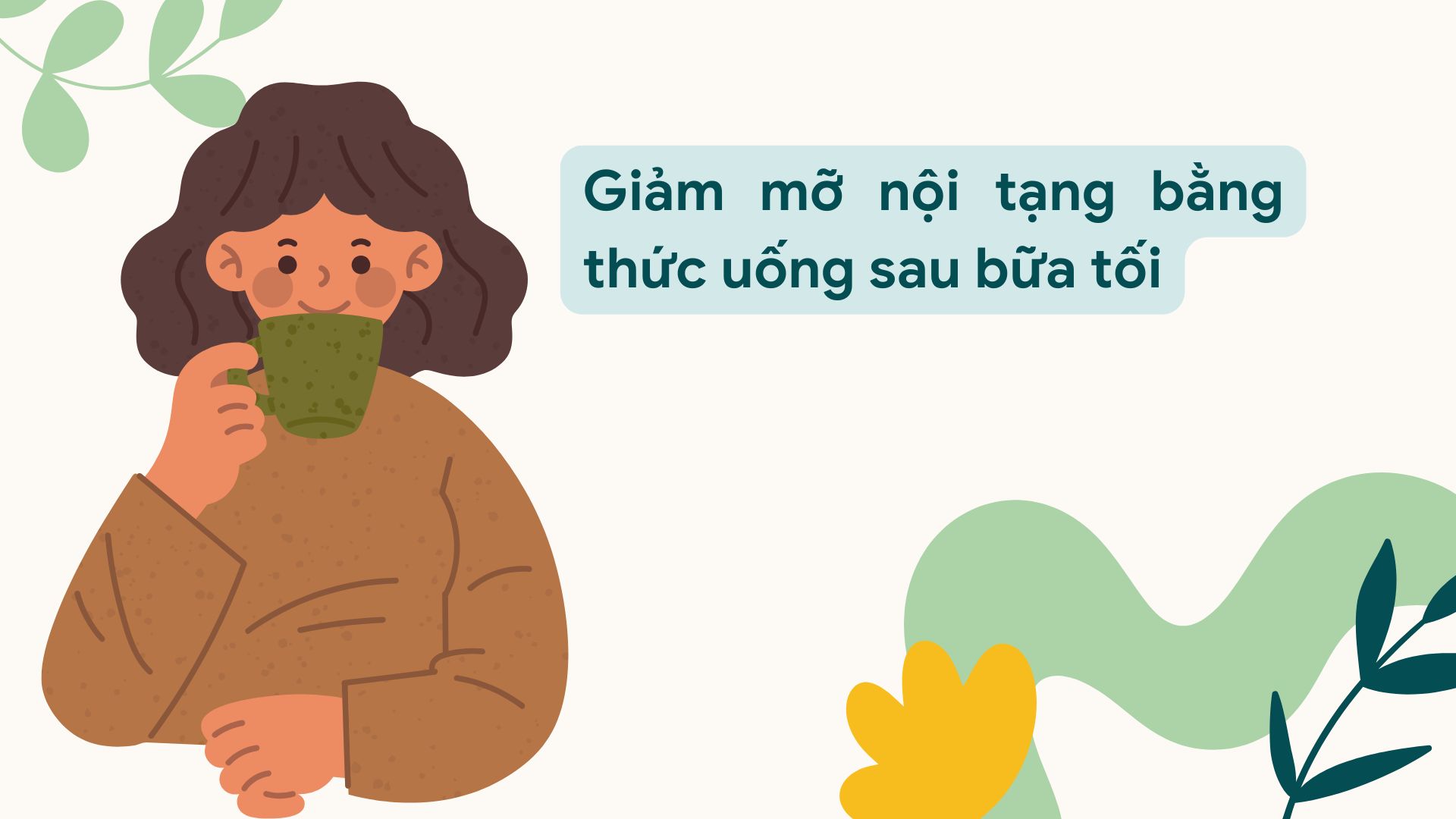 Drinking green tea properly helps reduce visceral fat effectively. Graphic photo: Huong Son