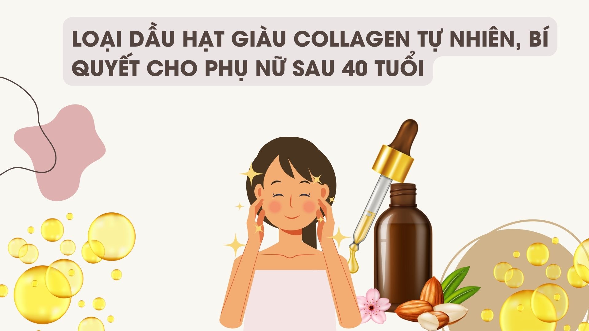 Cold-pressed almond oil is very good for women over the age of 40 because it contains a lot of natural collagen. Graphic photo: Huong Son