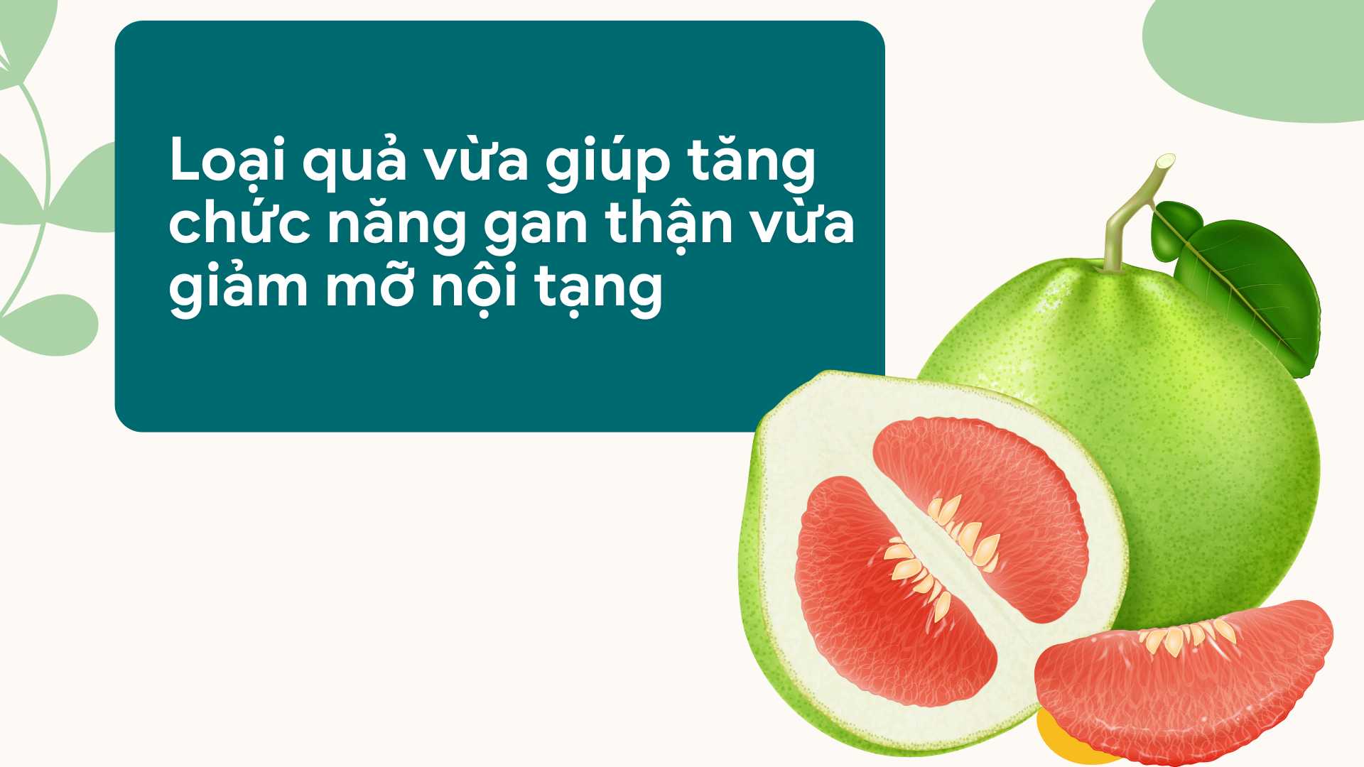 Grapefruit helps reduce visceral fat effectively. Graphic photo: Huong Son