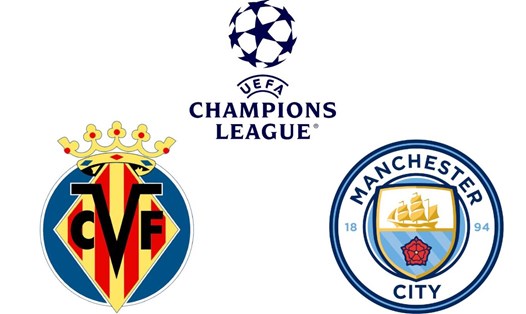 Villarreal đối đầu Man City tại Champions League.  Đồ họa: Văn An