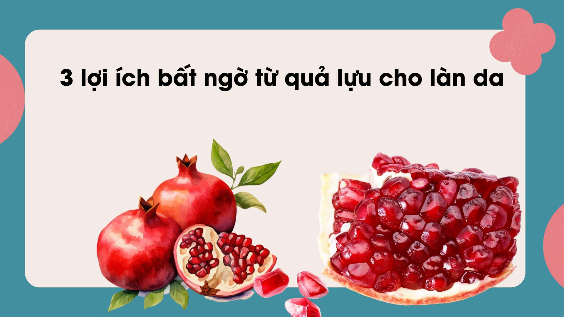 Pomegranate helps brighten the skin and even out skin tone effectively. Graphic photo: Huong Son
