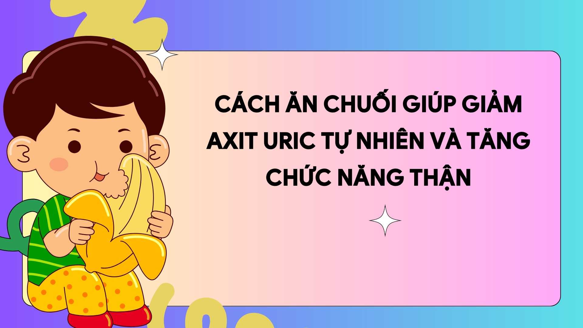 Bananas are low in purines and rich in potassium, so they effectively reduce uric acid and protect the kidneys. Graphic photo: Huong Son