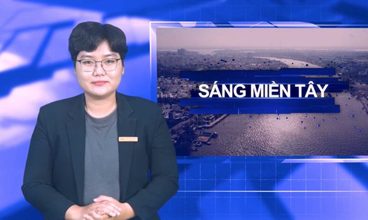 Sáng Miền Tây 23.10: Các địa phương ĐBSCL chủ động ứng phó bão số 12