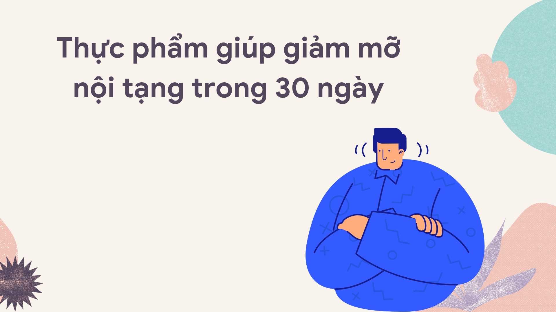 Eating leafy greens regularly helps reduce visceral fat effectively. Graphic photo: Huong Son