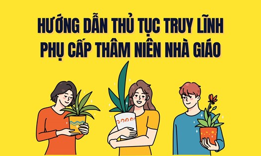 Bộ Giáo dục hướng dẫn thủ tục truy lĩnh phụ cấp thâm niên giáo viên. Đồ họa: Trà My