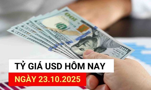Tỷ giá USD hôm nay 23.10.2025.