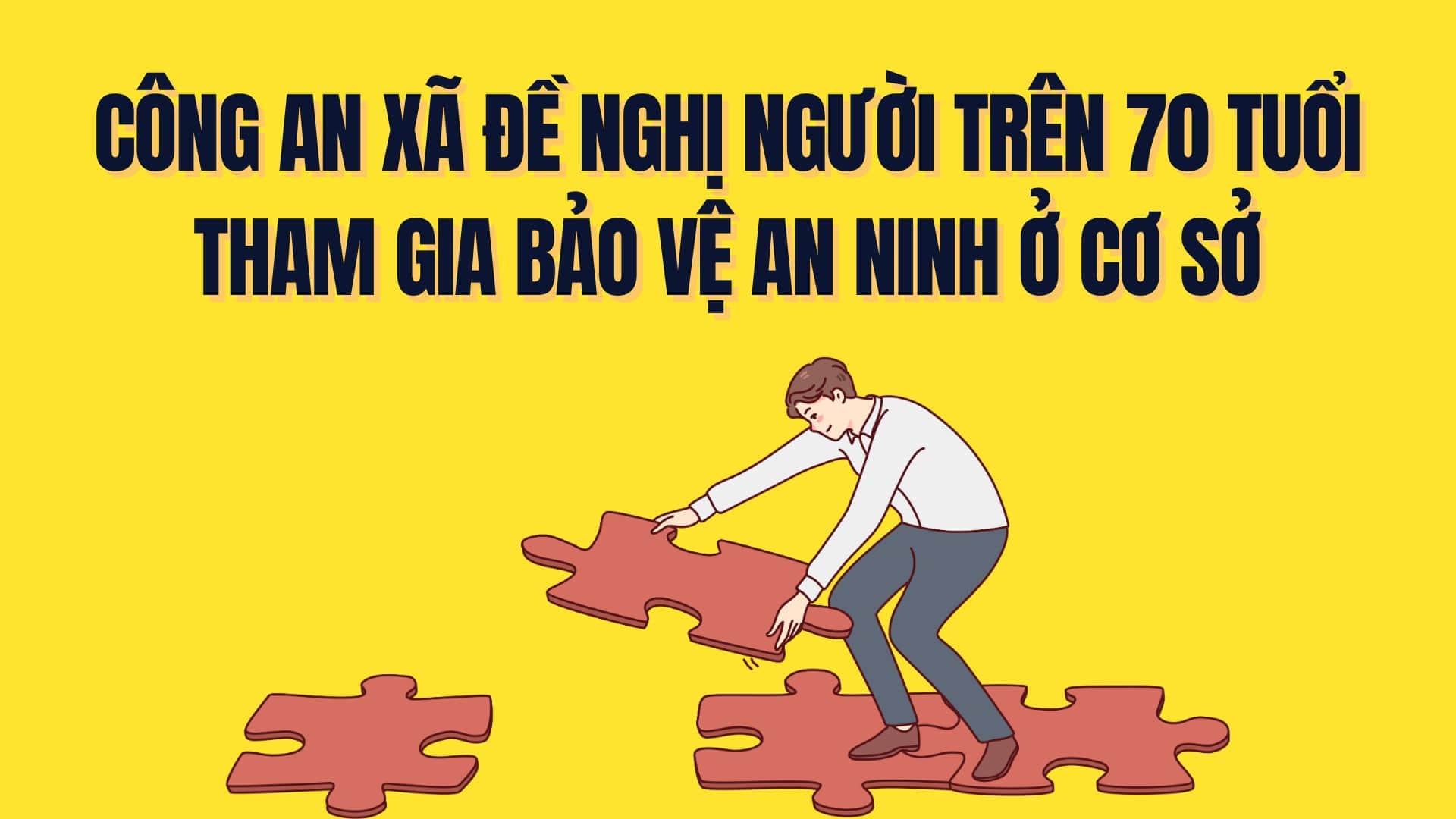 The commune police have the right to request people over 70 years old to participate in security protection at the grassroots level. Graphics: Tra My