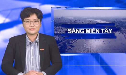 Sáng Miền Tây 28.10: Vĩnh Long khẩn trương khắc phục sự cố vỡ đê bao