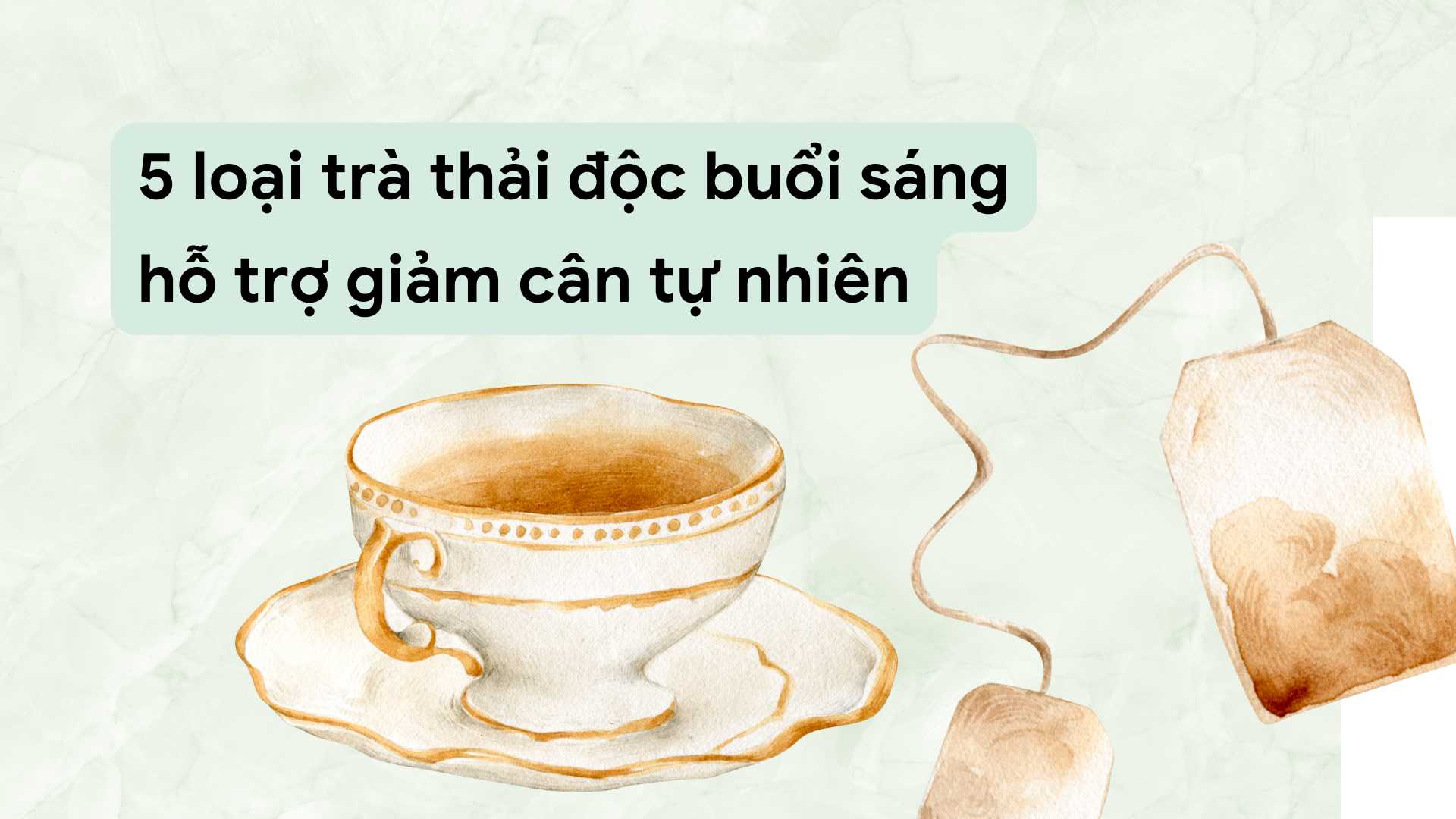 Green detox tea in the morning helps lose weight naturally and effectively. Graphic photo: Huong Son