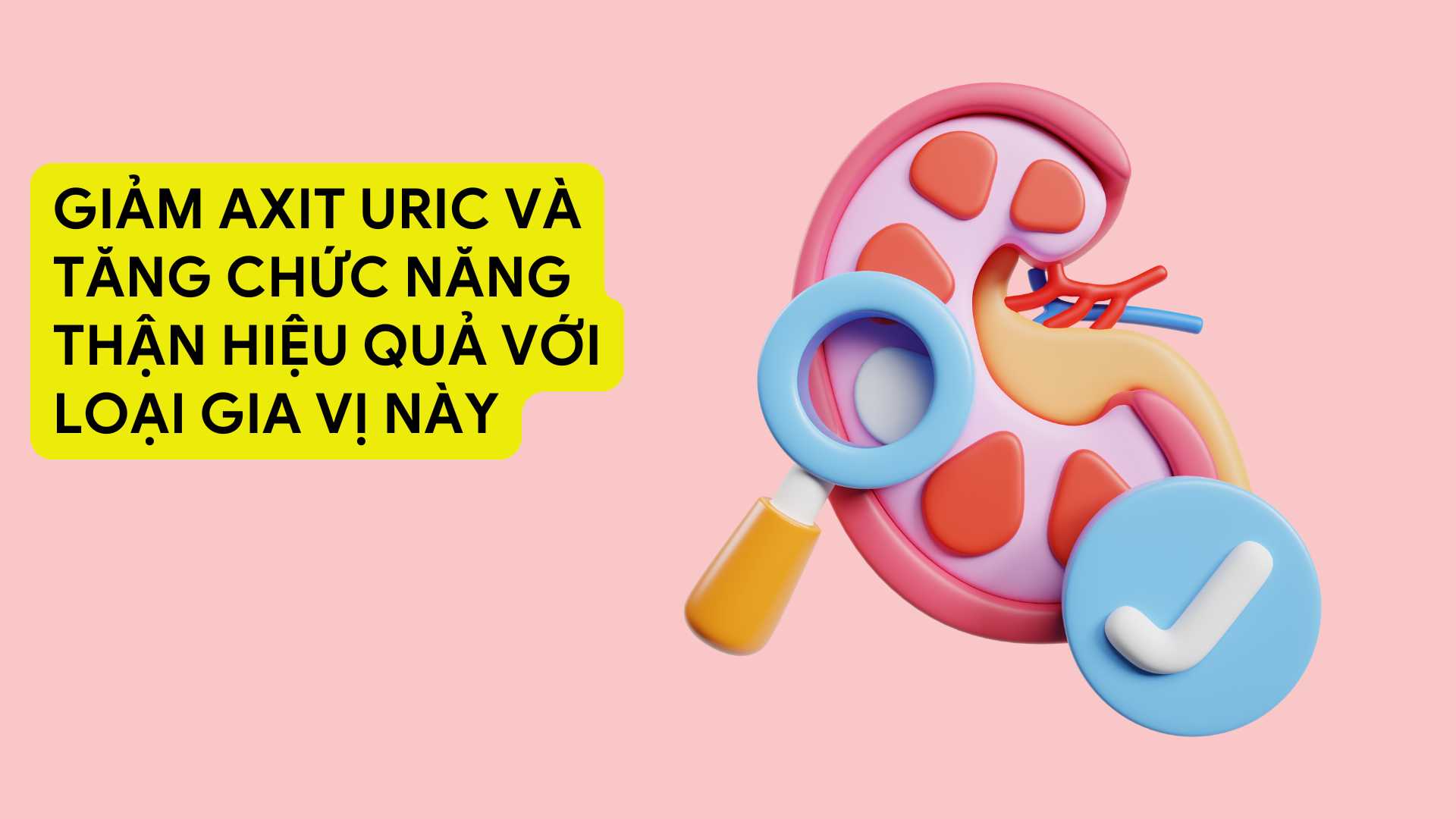Turmeric is a familiar spice, very good for kidney function and effectively reduces uric acid if used properly and sufficiently. Graphic photo: Huong Son