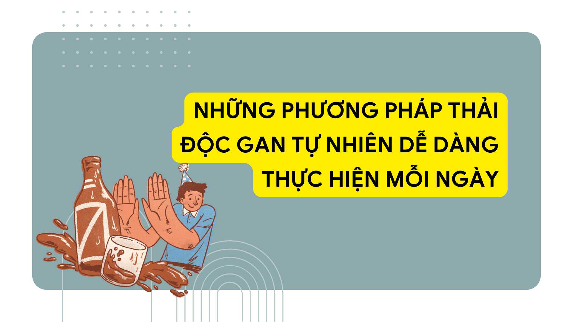 Drinking enough water 1.5-2 liters of water per day helps detoxify the liver effectively. Graphic photo: Huong Son