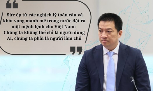 Việt Nam đặt mục tiêu làm chủ AI chứ không chỉ là người dùng