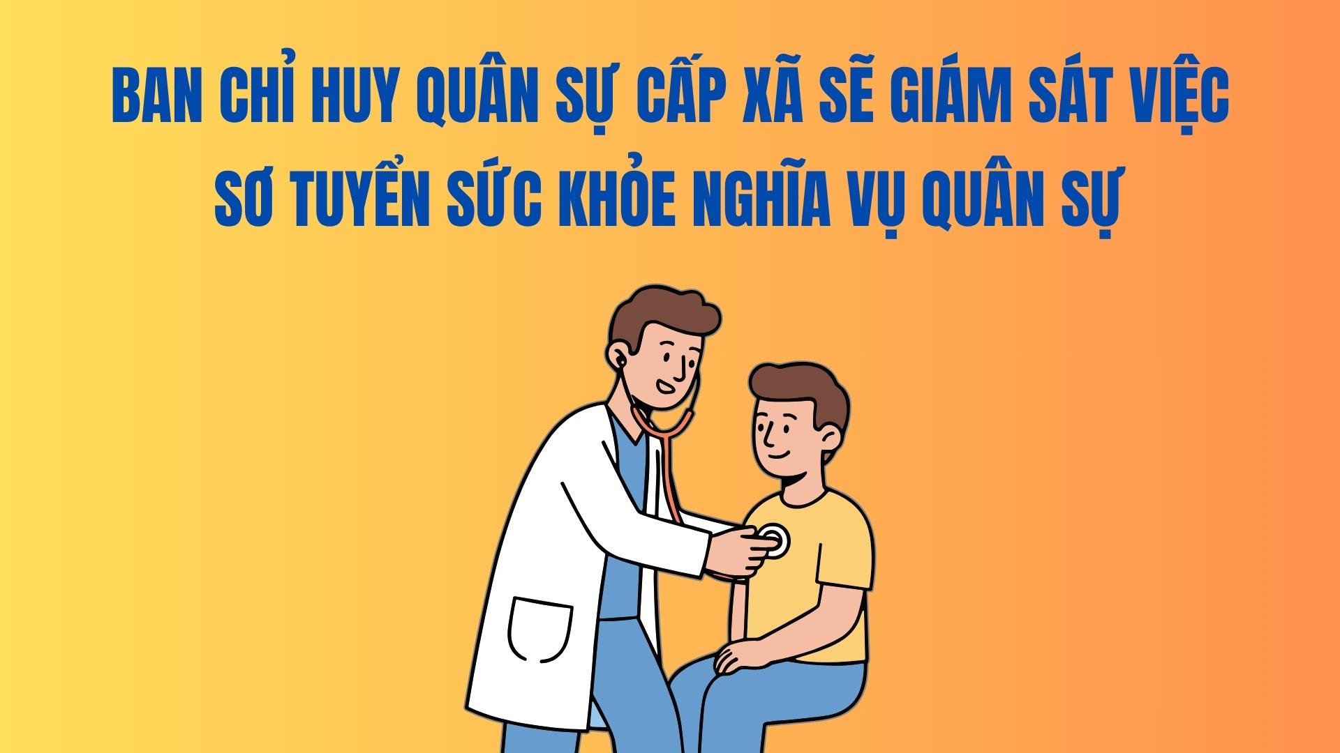 The commune-level military command will supervise the preliminary health screening for military service