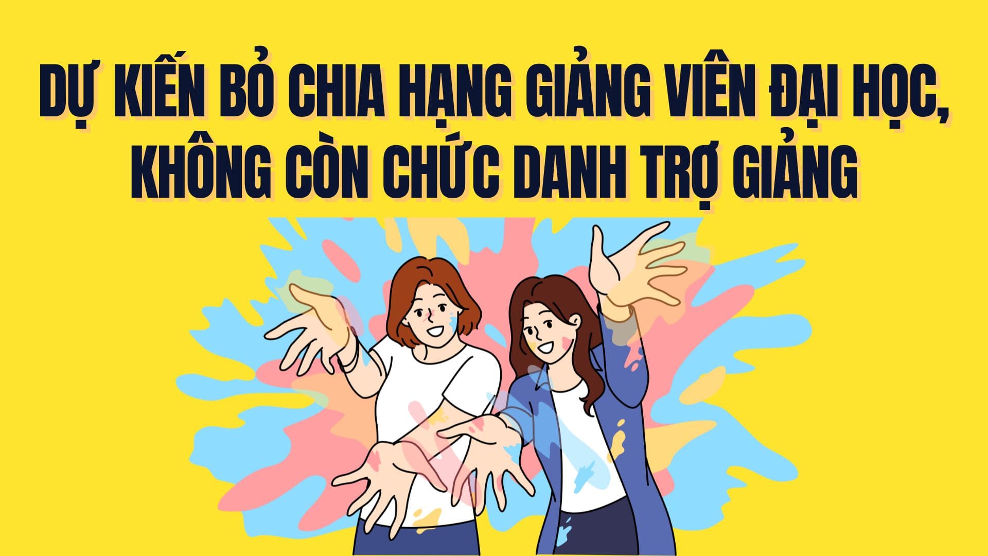 教育省は、アシスタントの称号ではなく、大学の講師の部門を放棄することが期待されています。グラフィックス：私のトラ
