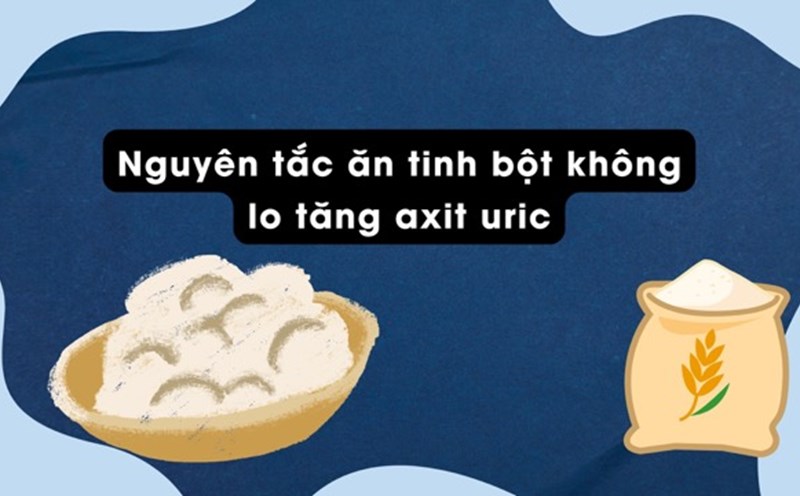 Eating starch uncontrollably will affect the increase in uric acid. Graphic photo: Huong Son