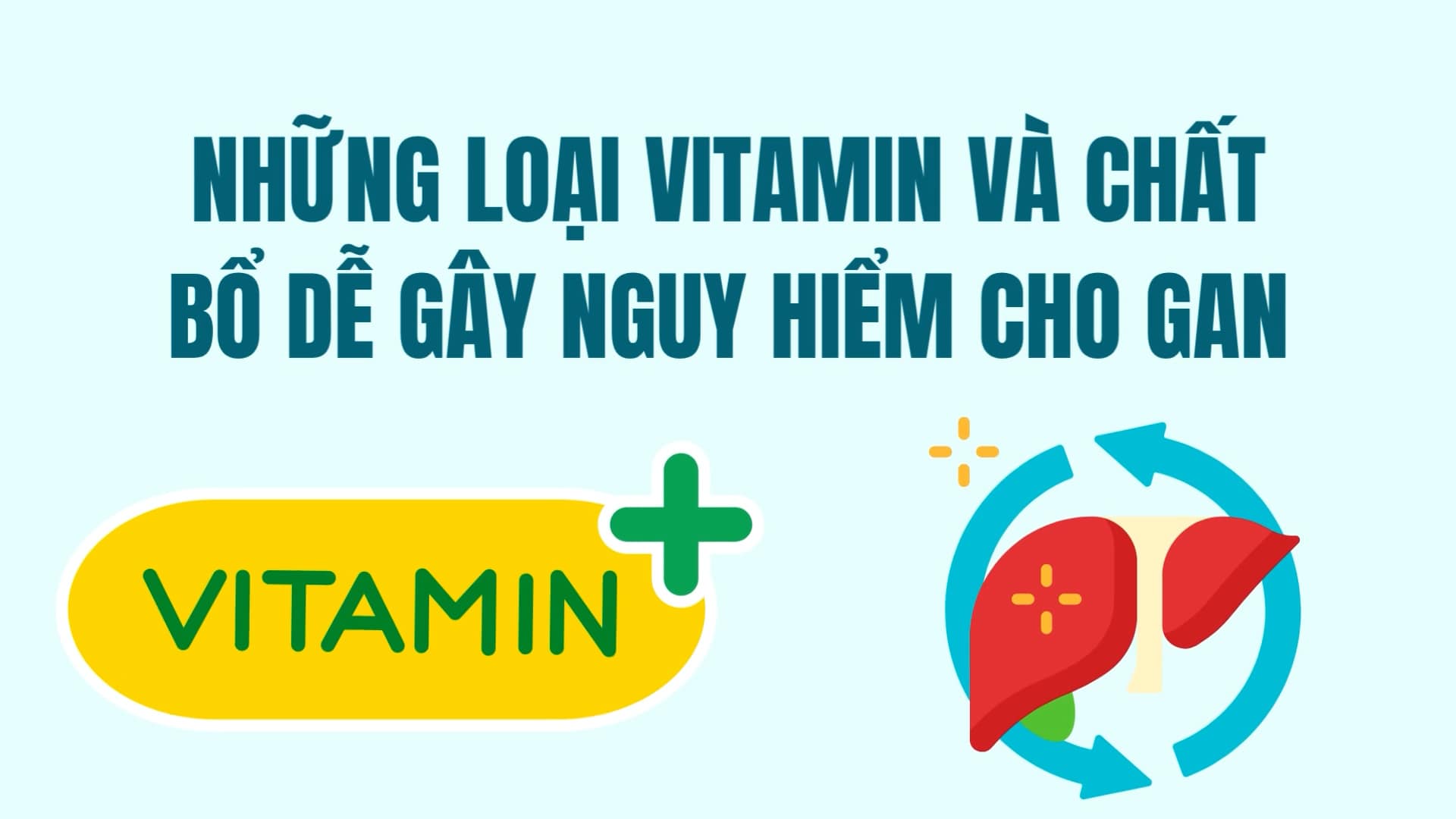 Vitamins and nutrients that easily endanger the liver