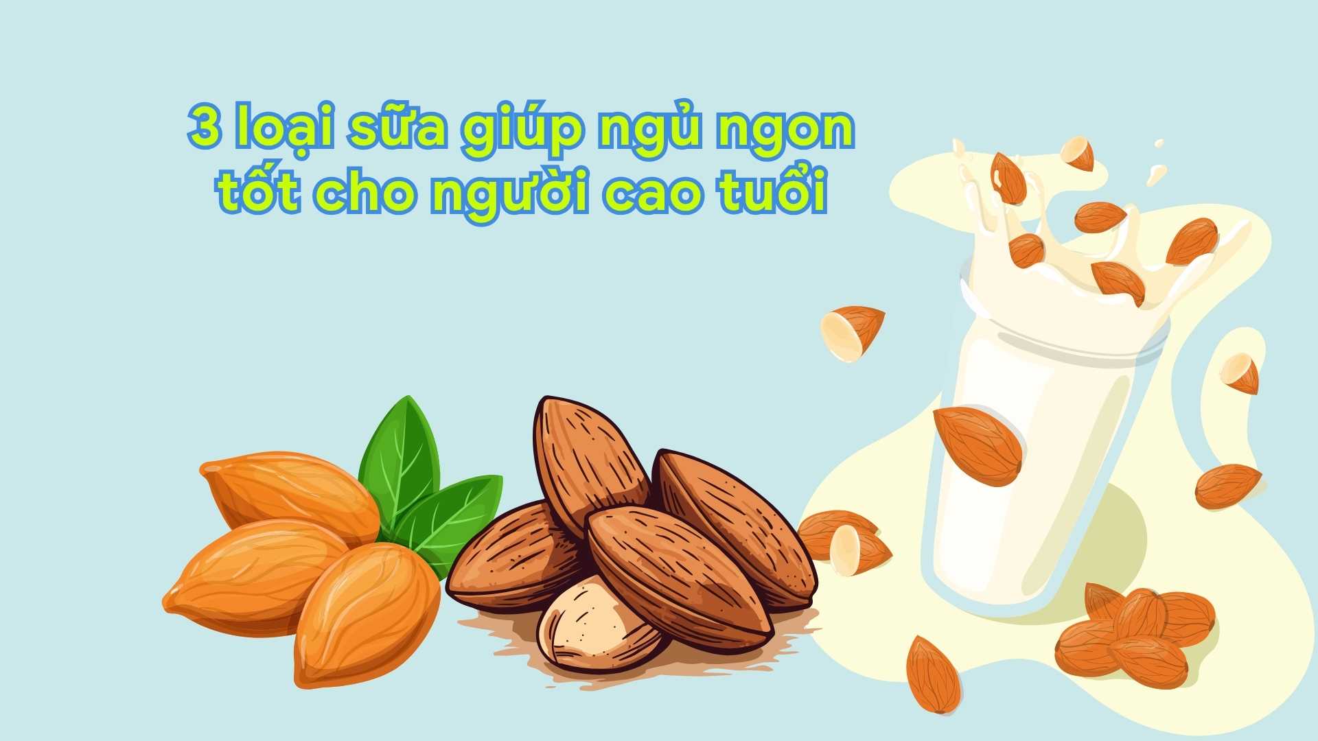 Almond milk is not only low in lactose but also provides magnesium, calms the nerves and muscles, which is good for the elderly. Graphic photo: Huong Son