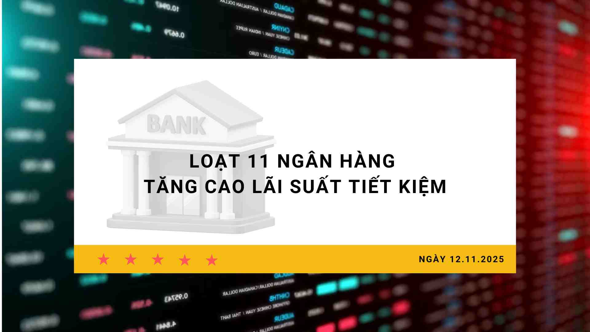 Interest rate 12.11: A series of 11 banks increase savings interest rates