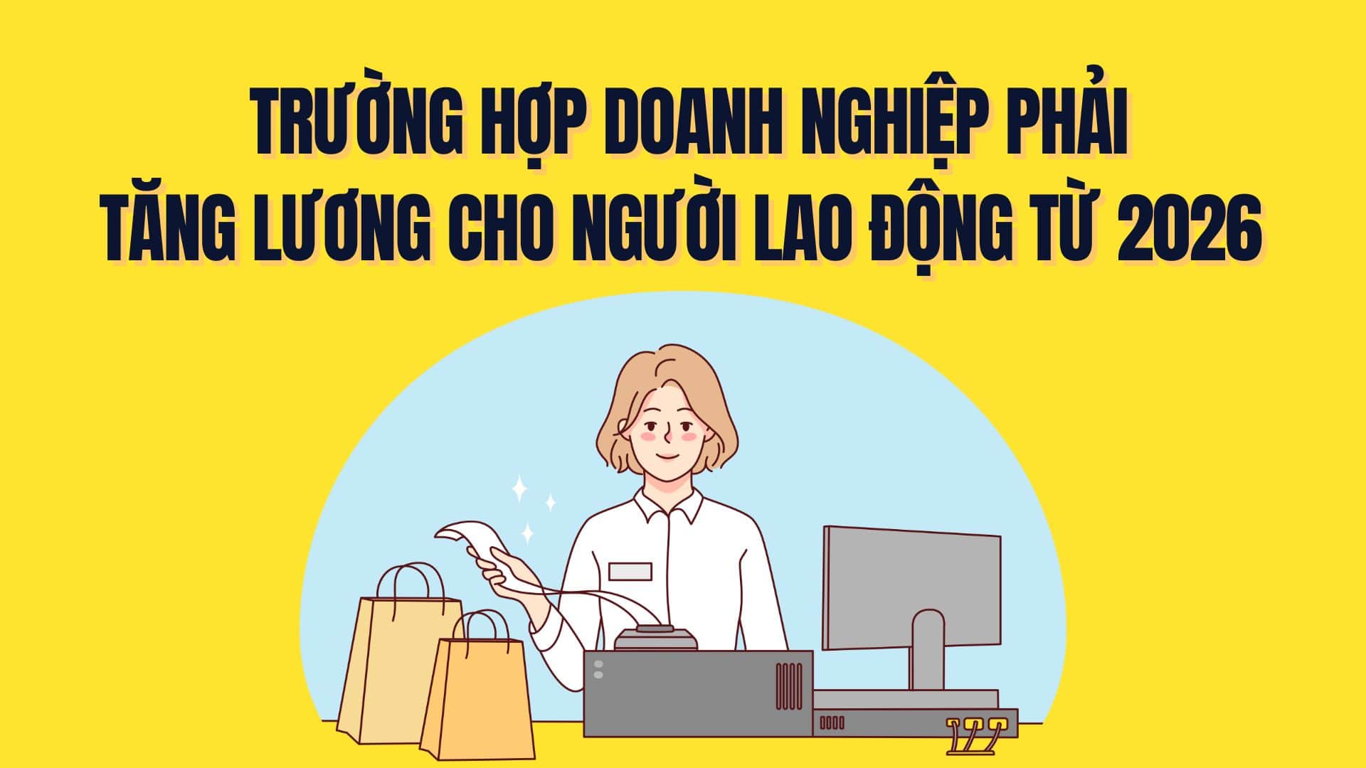Las empresas deben aumentar los salarios de los trabajadores a partir del 1 de enero de 2026 cuando se encuentren en este caso. Grafico: Tra My