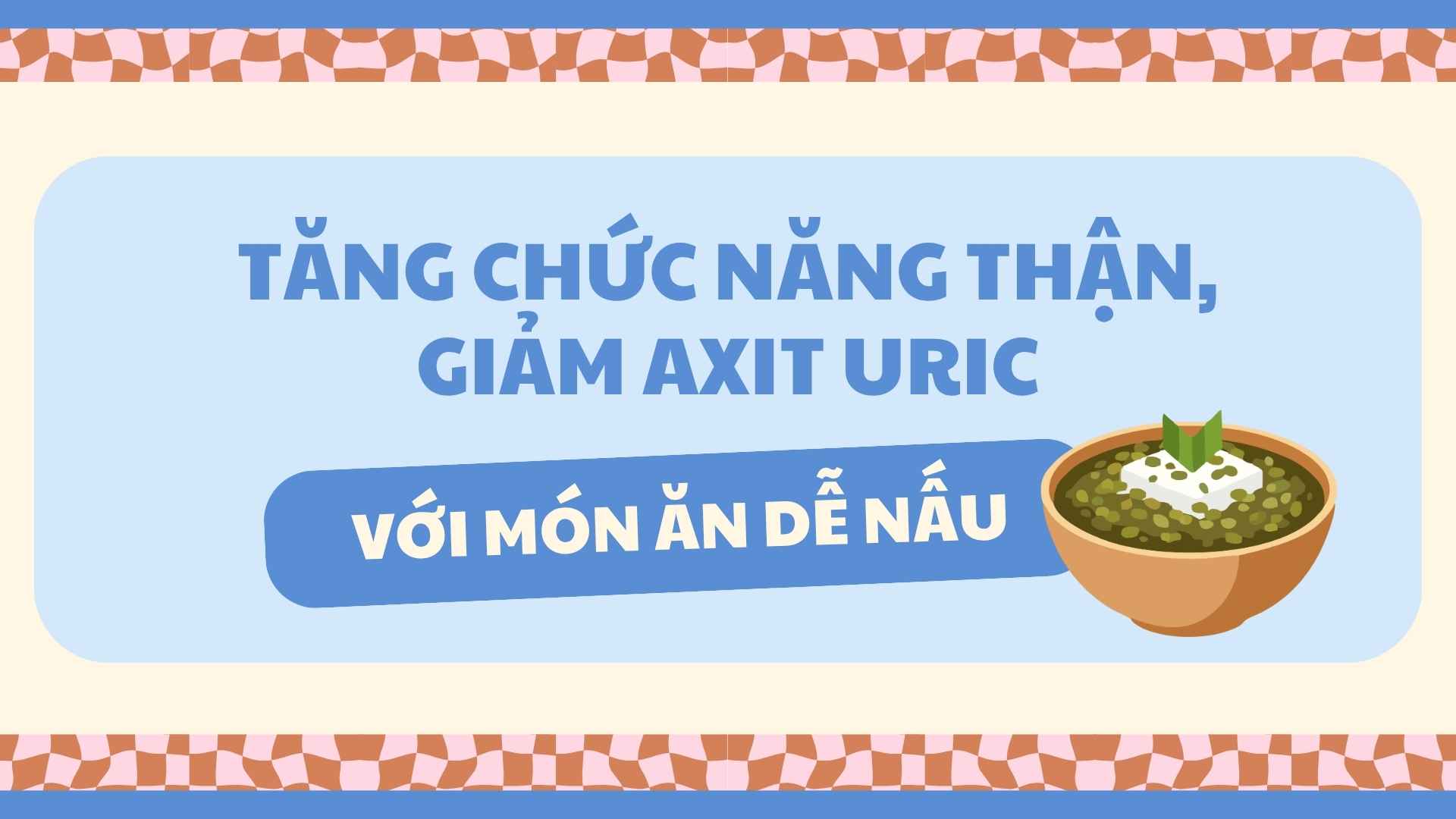 Increase kidney function, reduce uric acid with easy-to-cook dishes