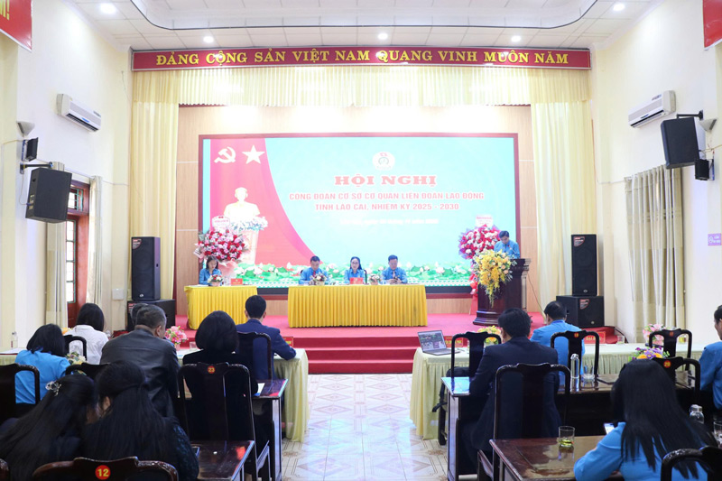 Cong doan co so Co quan Lien doan Lao dong tinh Lao Cai to chuc Hoi nghi Cong doan co so nhiem ky 2025–2030. Anh: Huyen Thuy