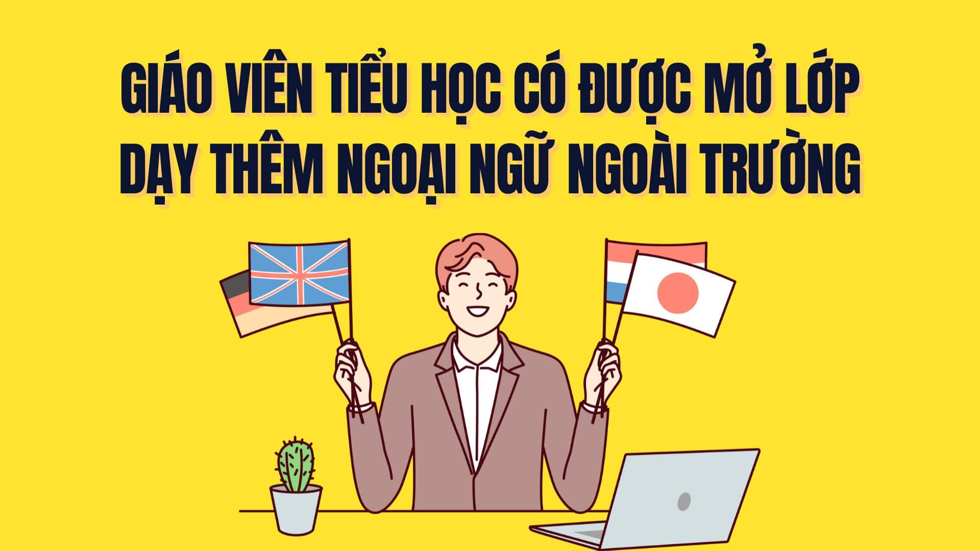 Are primary school teachers allowed to open additional foreign language classes outside of school? Graphics: Tra My