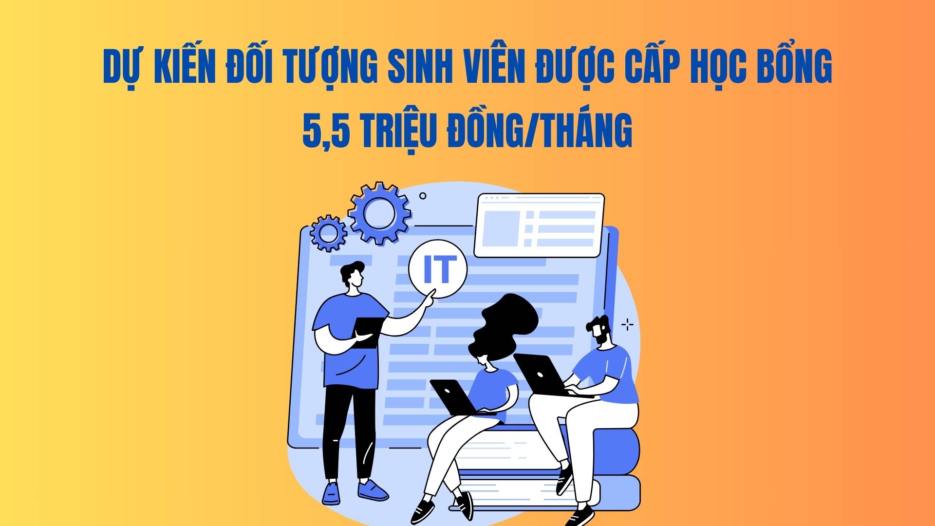 Expected students to receive a scholarship of 5.5 million VND/month