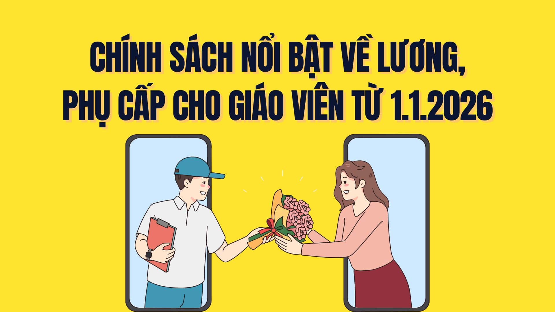 A series of unprecedented policies on salaries and allowances for teachers from January 1, 2026. Graphics: Tra My