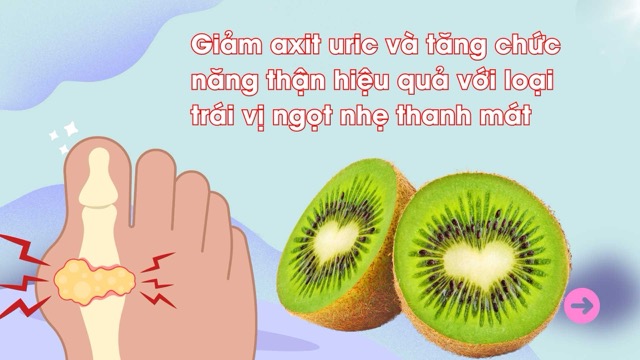 Kiwi is rich in vitamin C, effectively controlling uric acid. Graphic photo: Huong Son