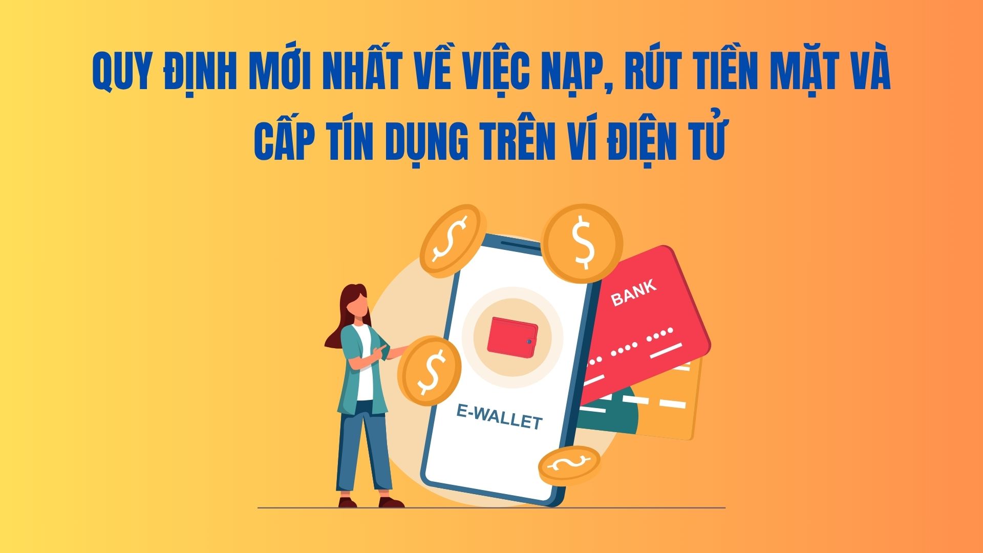 Latest regulations on depositing, withdrawing cash and granting credit on e-wallets