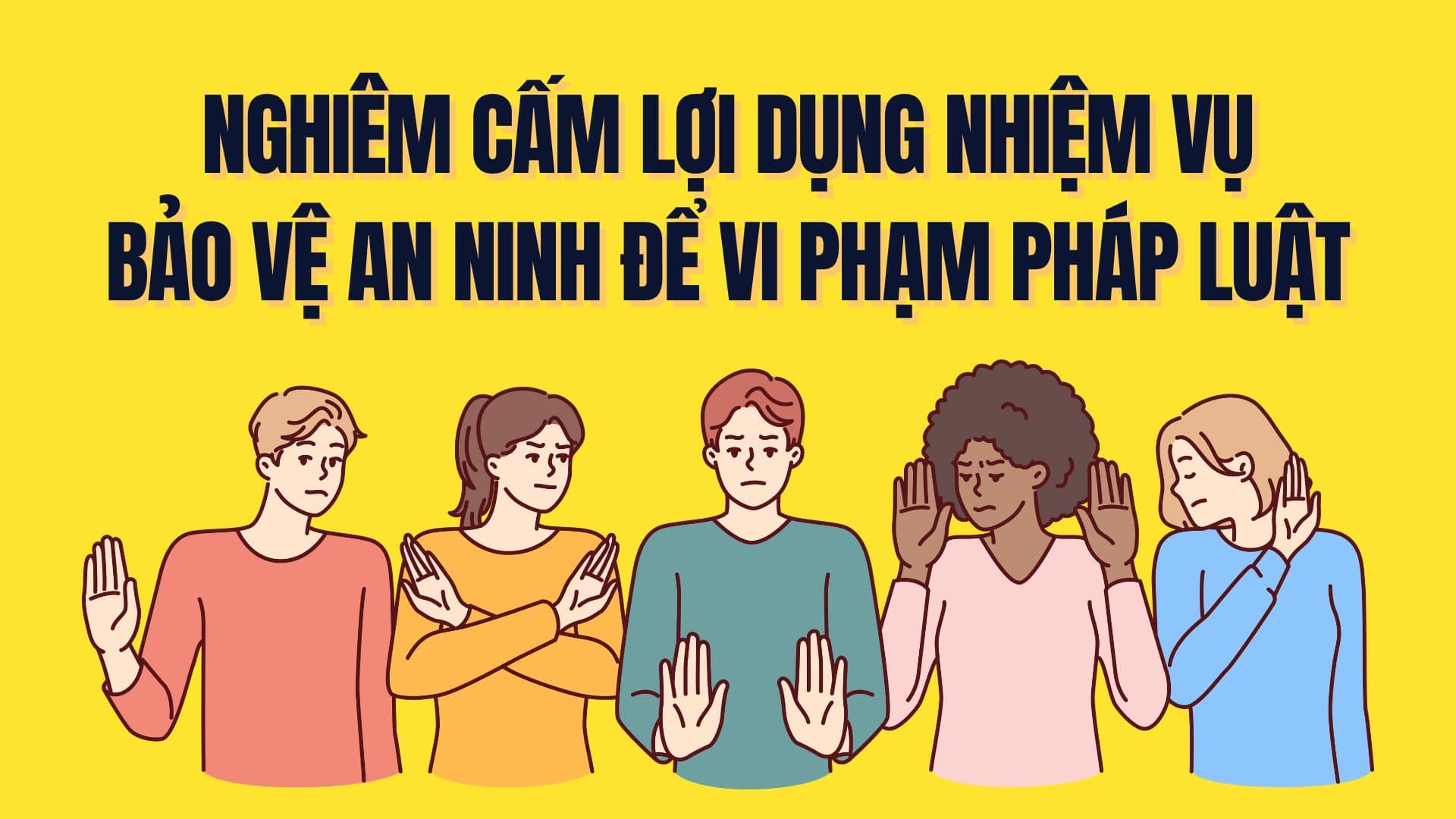 It is strictly forbidden to take advantage of the task of protecting security and order at the grassroots level to violate the law. Graphics: Tra My