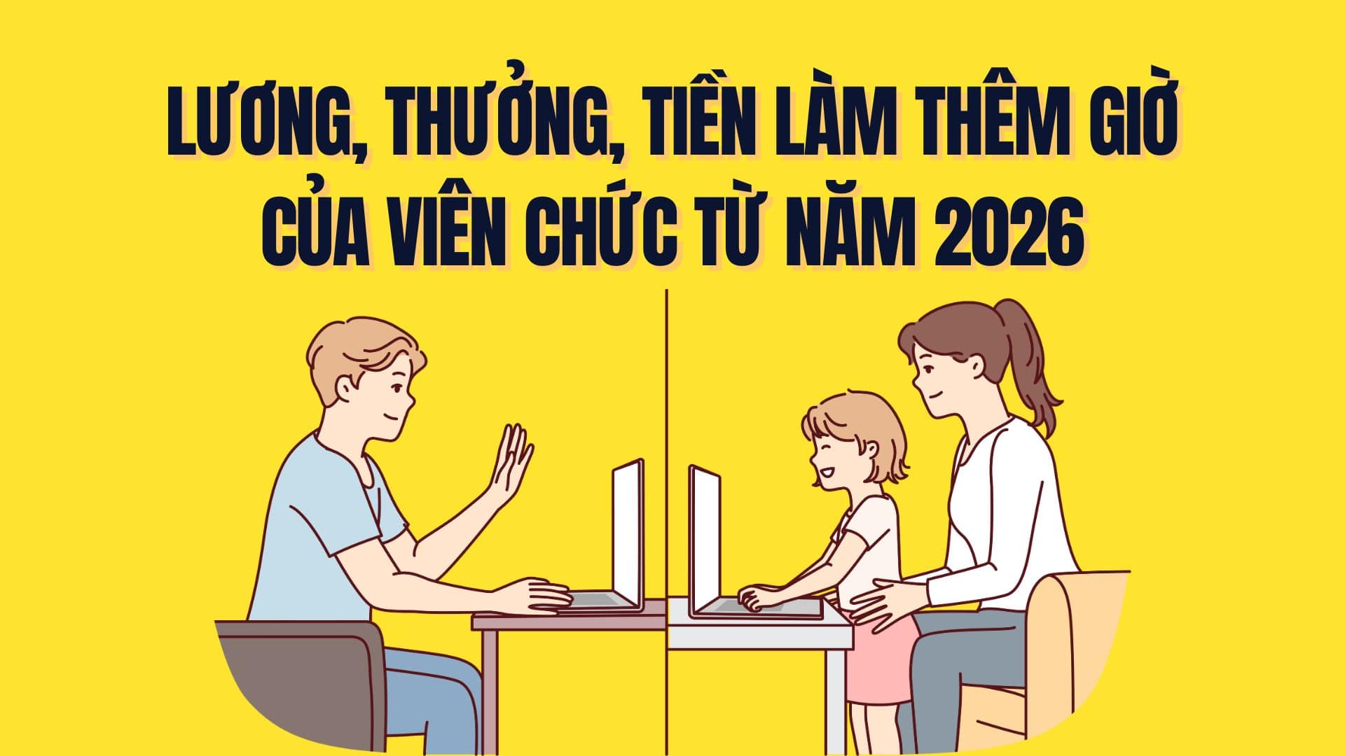 New points on salaries, bonuses, and overtime pay for civil servants from 2026. Graphics: Tra My