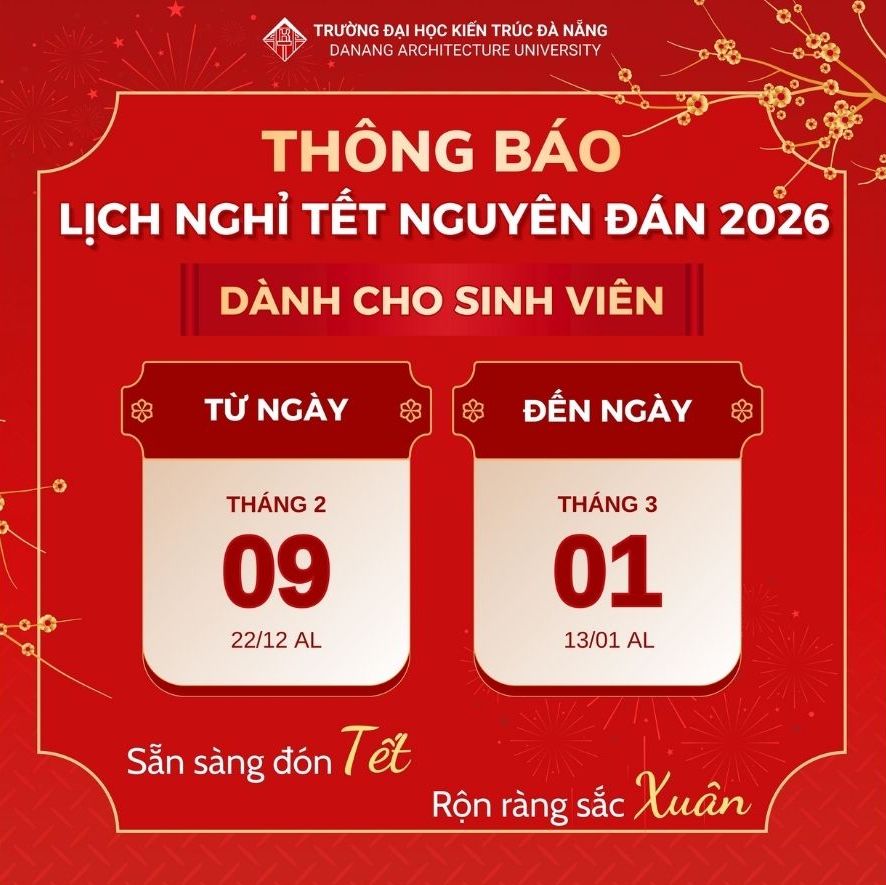 Lich nghi Tet nam 2026 cua sinh vien Truong Dai hoc Kien truc Da Nang. Anh: Truong Dai hoc Kien truc Da Nang