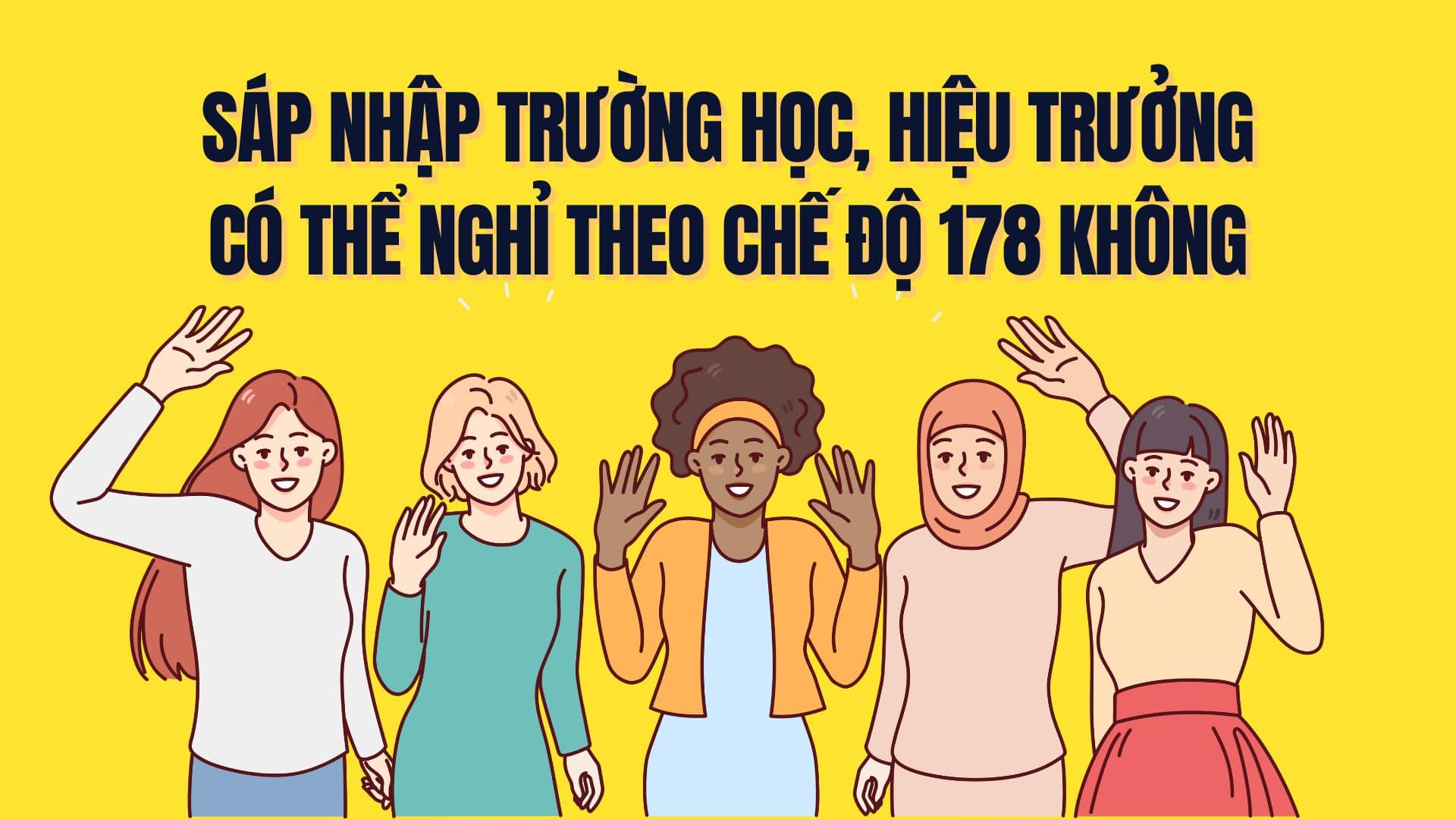 Can principals resign under the 178 regime if they are merged with schools? Graphics: Tra My