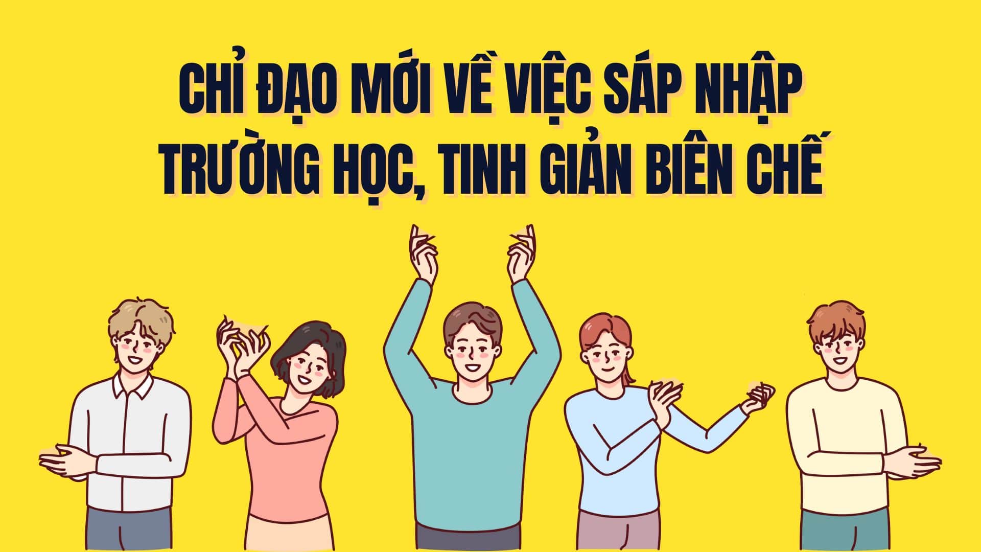 New regulations on merging schools and streamlining staff. Graphics: Tra My