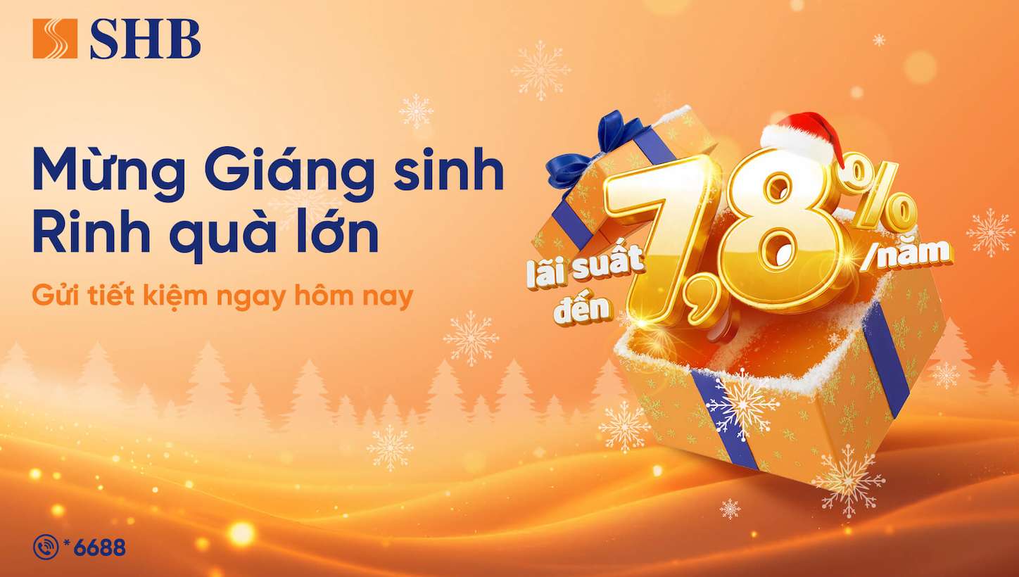 Uu dai lai suat tiet kiem cua SHB nhu loi chuc Giang sinh an lanh. Anh: SHB