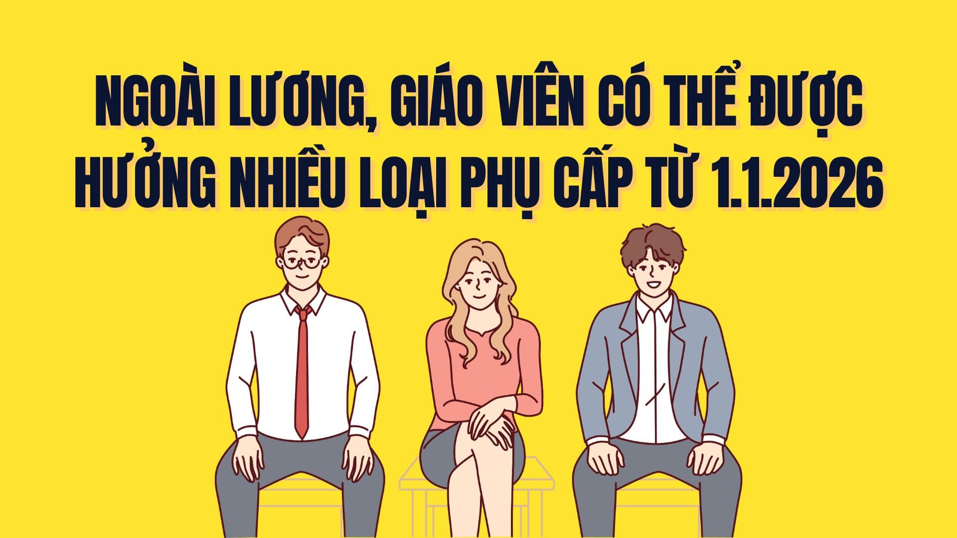 In addition to salary, teachers can enjoy many types of allowances from January 1, 2026. Graphics: Tra My